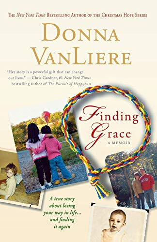 FINDING GRACE: A True Story about Losing Your Way in Life...and Finding It Again