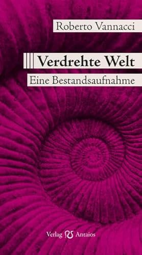 Verdrehte Welt: Eine Bestandsaufnahme