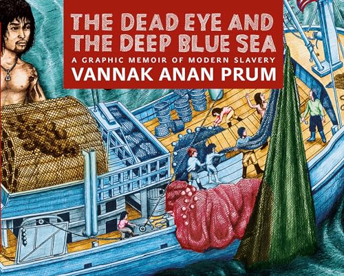 The Dead Eye and the Deep Blue Sea: A Graphic Memoir of Modern Slavery
