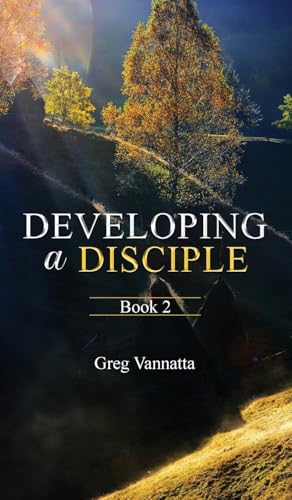 DEVELOPING A DISCIPLE: BOOk 2 von Kharis publishing