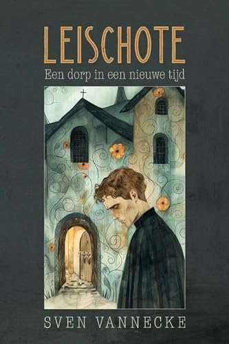 Leischote: Een dorp in een nieuwe tijd von StoryLand