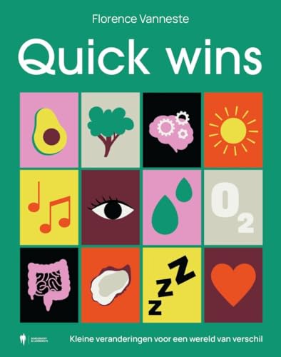 Quick wins: kleine veranderingen voor een wereld van verschil Quick wins: kleine veranderingen voor een wereld van verschil von Borgerhoff & Lamberigts