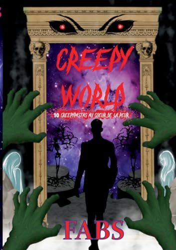 Creepy World: 10 creepypastas au coeur de la peur von BoD – Books on Demand – Frankreich