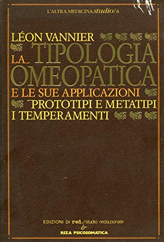 La tipologia omeopatica e le sue applicazioni. Prototipi e metatipi (Studio) von Red Edizioni