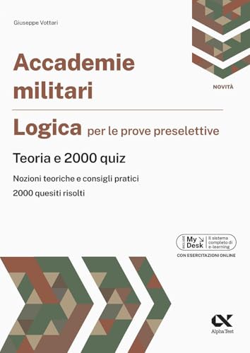 Accademie militari. Logica per le prove selettive. Teoria e 2000 quiz. Ediz. MyDesk. Con Contenuto digitale per download e accesso online (TestMilitari) von Alpha Test