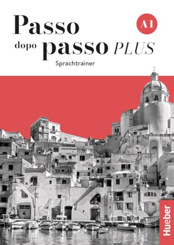Passo dopo passo PLUS A1: Der Italienischkurs / Sprachtrainer von Hueber