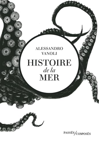 Histoire de la mer von PASSES COMPOSES