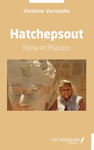 Hatchepsout: Reine et Pharaon