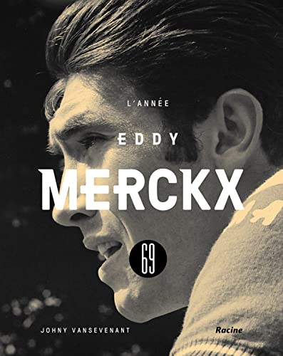 L'année Eddy Merckx 69 von Lannoo
