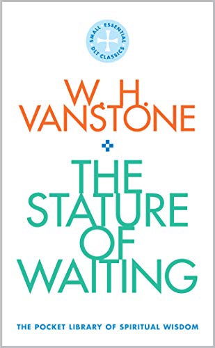 The Stature of Waiting: The Pocket Library of Spiritual Wisdom