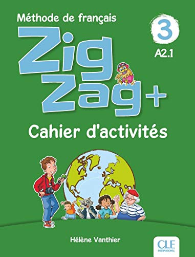 Zigzag +: Cahier d'activites 3 von CLE INTERNAT