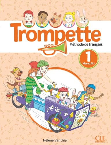 Trompette 1: Niveau A1.1 - Livre de l'eleve + audio: Méthode de français von Cle International
