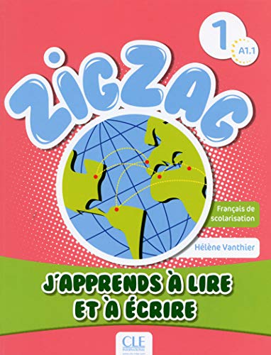 Zigzag 1: J'apprends a lire et a ecrire - A1.1 Zigzag 1: J'apprends a lire et a ecrire - A1.1 von CLE INTERNAT
