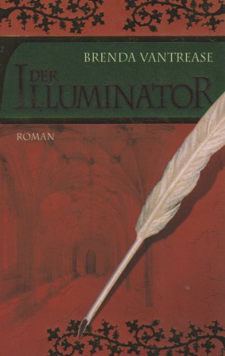 Der Illuminator: Roman