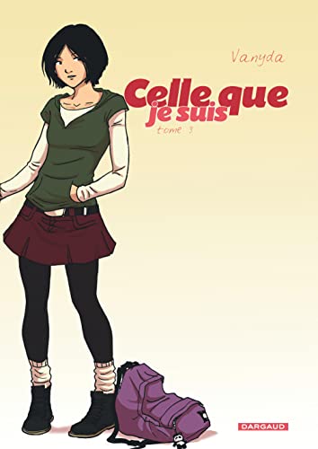 Celle Que... T3 - Je suis