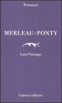 Merleau-Ponty (Pensatori)