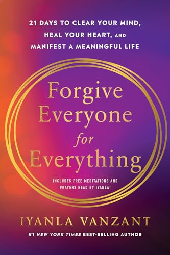 Forgive Everyone for Everything: 21 Days to Clear Your Mind, Heal Your Heart, and Manifest a Meaningful Life Forgive Everyone for Everything: 21 Days to Clear Your Mind, Heal Your Heart, and Manifest a Meaningful Life von Hay House LLC