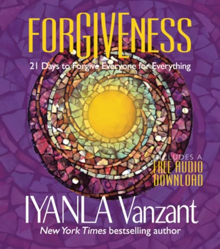 Forgiveness: 21 Days to Forgive Everyone for Everything
