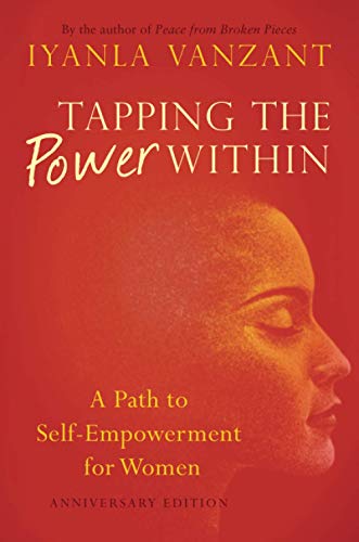 Tapping the Power Within: A Path to Self-Empowerment for Women: 20th Anniverary Edition