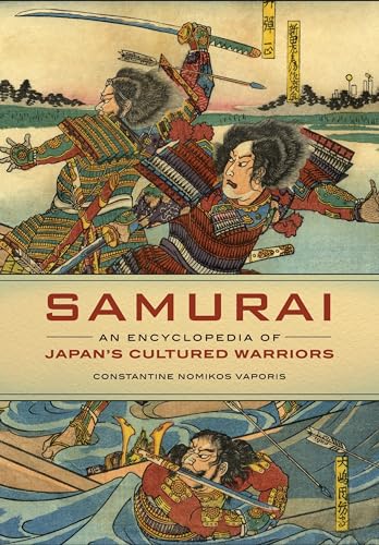Samurai: An Encyclopedia of Japan's Cultured Warriors von ABC-CLIO