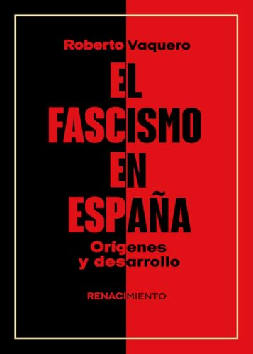 El fascismo en España. Orígenes y desarrollo (Biblioteca Histórica, Band 61) von Editorial Renacimiento