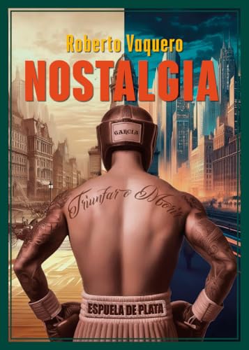 Nostalgia (Narrativa, Band 167) von Ediciones Espuela de Plata