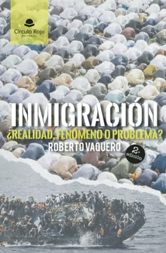 Inmigración: ¿Realidad, fenómeno o problema? von Grupo Editorial Círculo Rojo SL