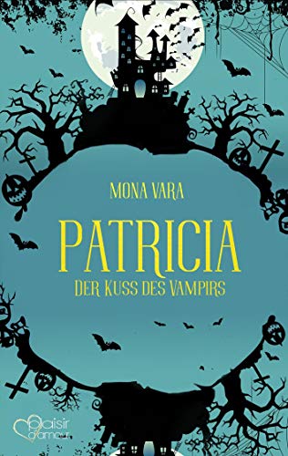 Patricia: Der Kuss des Vampirs
