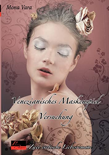 Versuchung. Venezianisches Maskenspiel: Zwei erotische Romane