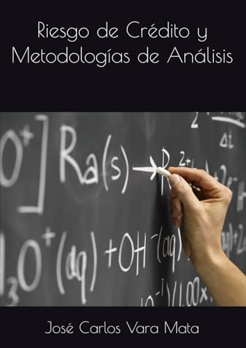 Riesgo de Crédito y Metodologías de Análisis Riesgo de Crédito y Metodologías de Análisis von Independently published