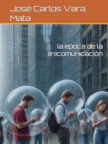 la epoca de la (in)comunicación von Independently published
