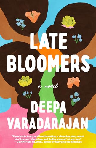 Late Bloomers: A Novel