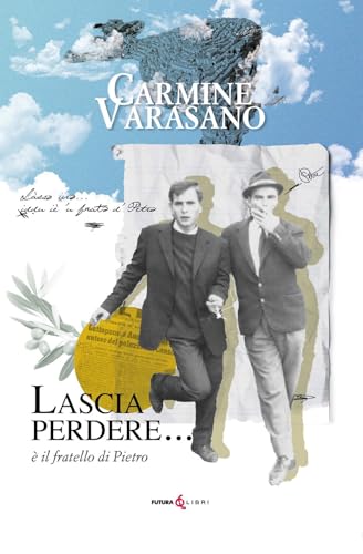 Lascia perdere... è il fratello di Pietro Lascia perdere... è il fratello di Pietro von Futura Libri