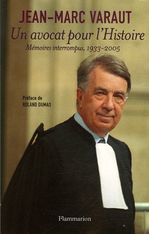Un avocat pour l'histoire: MEMOIRES INTERROMPUS, 1933- 2005 von FLAMMARION