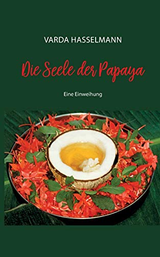 Die Seele der Papaya von Books on Demand