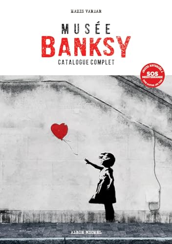 Musée Banksy: Complete Catalogue von Albin Michel