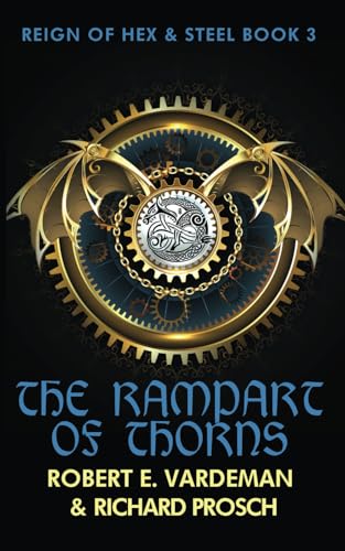 Rampart of Thorns: Monsters and Magic Sword & Sorcery (Reign of Hex and Steel, Band 3) von Independently published