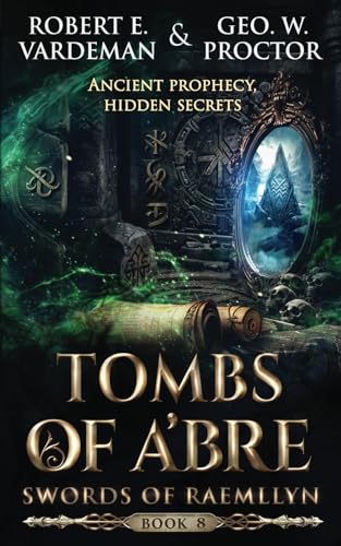 The Tombs of Abr'e (Swords of Raemllyn, Band 8) von Independently published