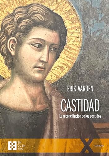 Castidad: La reconciliación de los sentidos (100xUNO, Band 123)