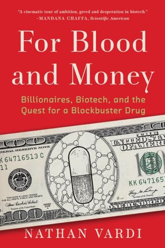 For Blood and Money: Billionaires, Biotech, and the Quest for a Blockbuster Drug von W. W. Norton & Company
