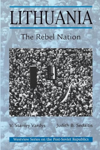 Lithuania: The Rebel Nation (Westview Series on the Post-Soviet Republics) von Routledge