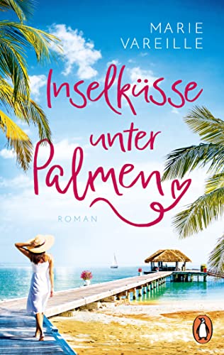 Inselküsse unter Palmen: Roman. Der perfekte Roman fürs Urlaubsgepäck! von PENGUIN VERLAG