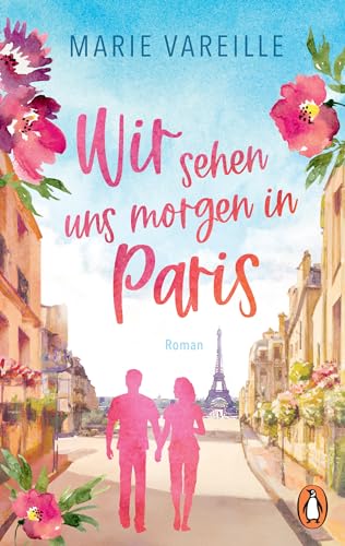 Wir sehen uns morgen in Paris: Roman von PENGUIN VERLAG
