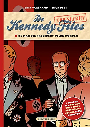 De man die president wilde worden (De Kennedy Files, 1) von Scratch