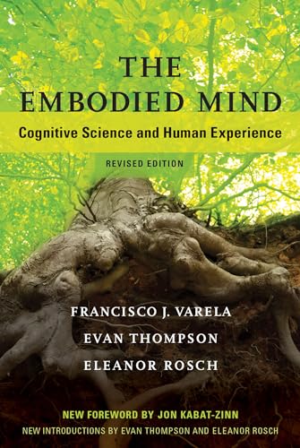 The Embodied Mind: Cognitive Science and Human Experience (Mit Press)