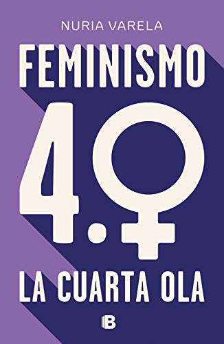 Feminismo 4.0. La cuarta ola (No ficción) von B