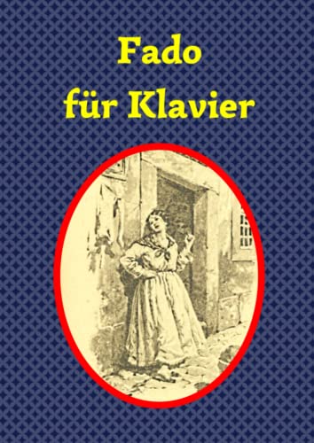Fado für Klavier: 42 Originalstücke