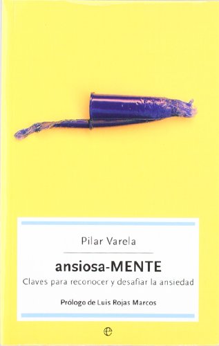 Ansiosa-MENTE : claves para reconocer y desafiar la ansiedad (Autoayuda, Band 22)