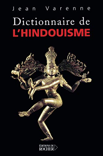 Dictionnaire de l'hindouisme: Introduction à la signification des symboles et des mythes hindous von DU ROCHER