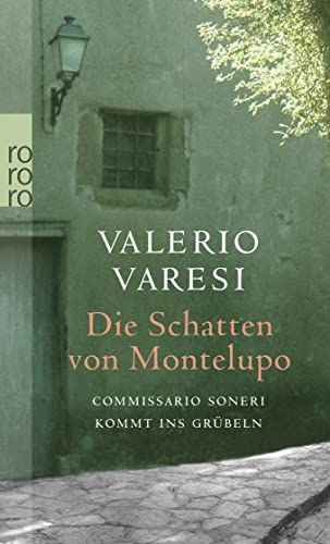 Die Schatten von Montelupo: Commissario Soneri kommt ins Grübeln